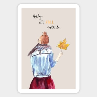 Baby it's fall outside. Autumn Girl Watercolor illustration Magnet